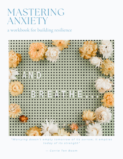 Mastering Anxiety: A Workbook for Building Resilience